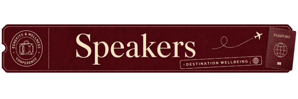 Destination Wellbeing Benefits & Wellness Conference 2026 Speakers